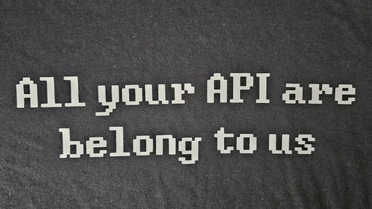 All your API are belong to us
